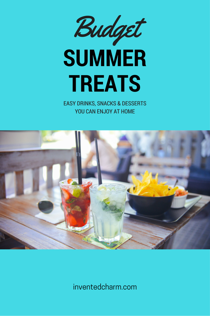 ten summer treats when you're on a budget that you can enjoy at home