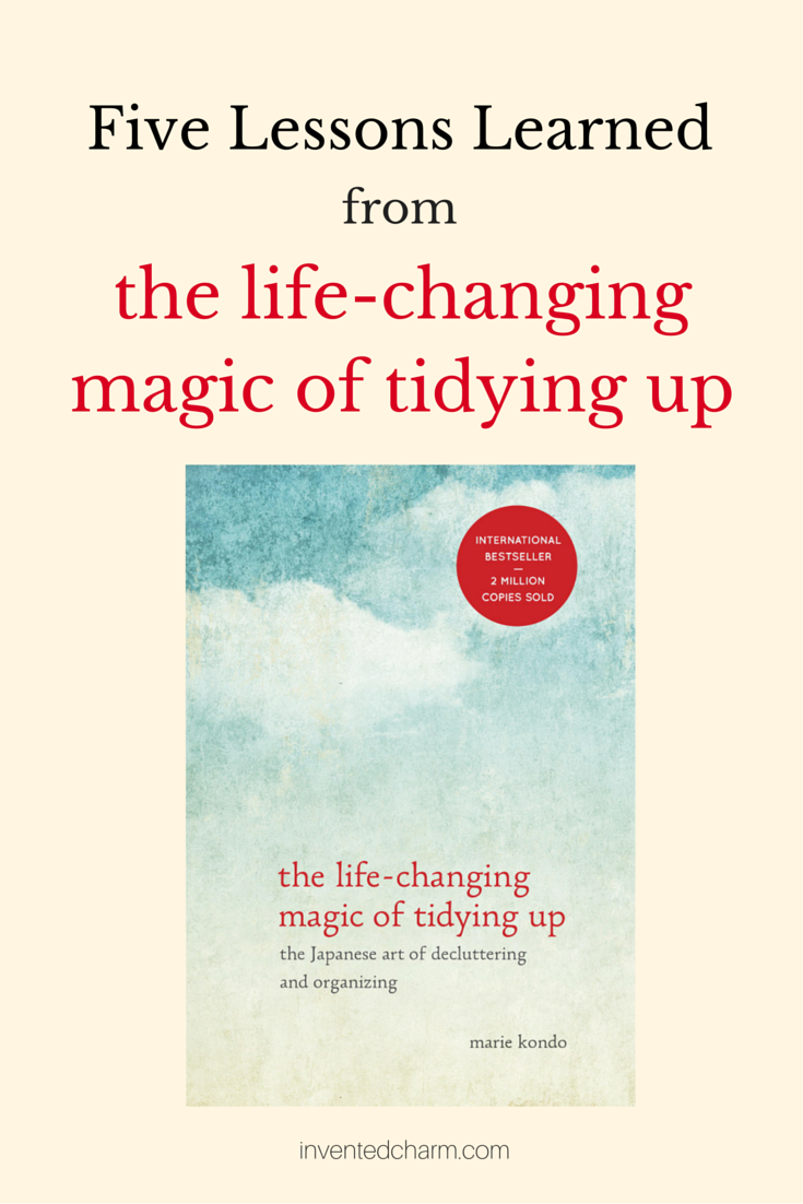 Five Lessons Learned from the life changing magic of tidying up